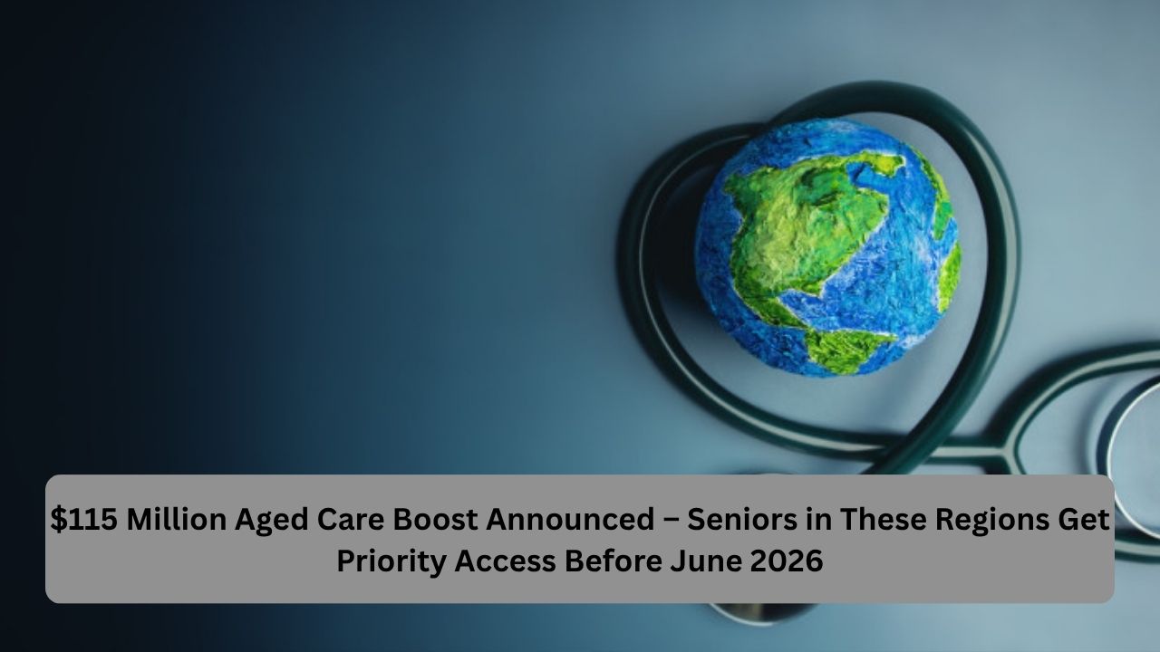 $115 Million Aged Care Boost Announced – Seniors in These Regions Get Priority Access Before June 2026