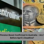 $1,178 Age Pension Boost Confirmed in Australia – Are You Eligible Before April 1 Deadline?