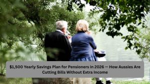 $1,500 Yearly Savings Plan for Pensioners in 2026 — How Aussies Are Cutting Bills Without Extra Income