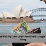 Australia Cost of Living Crisis 2026: Pensioners Struggle as Bills Keep Rising