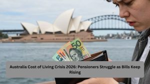 Australia Cost of Living Crisis 2026: Pensioners Struggle as Bills Keep Rising