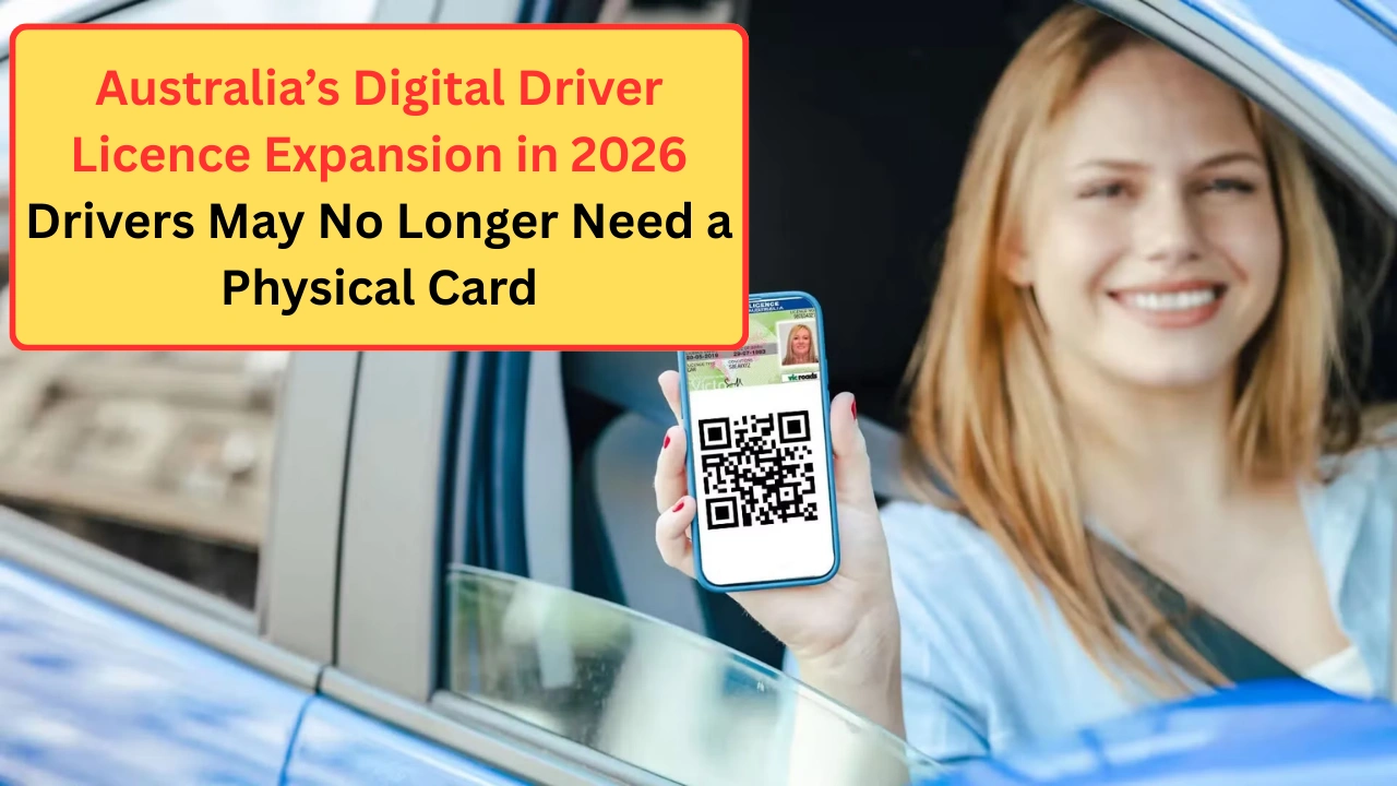 Australia’s Digital Driver Licence Expansion in 2026 – Drivers May No Longer Need a Physical Card