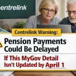 Centrelink Warning: Pension Payments Could Be Delayed If This MyGov Detail Isn’t Updated by April 1