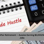 Side Hustles After Retirement — Aussies Earning $2,000/Month Without Jobs