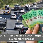 $340 Weekly Toll Relief Extended in 2026 – Major Driving Cost Savings for Australians
