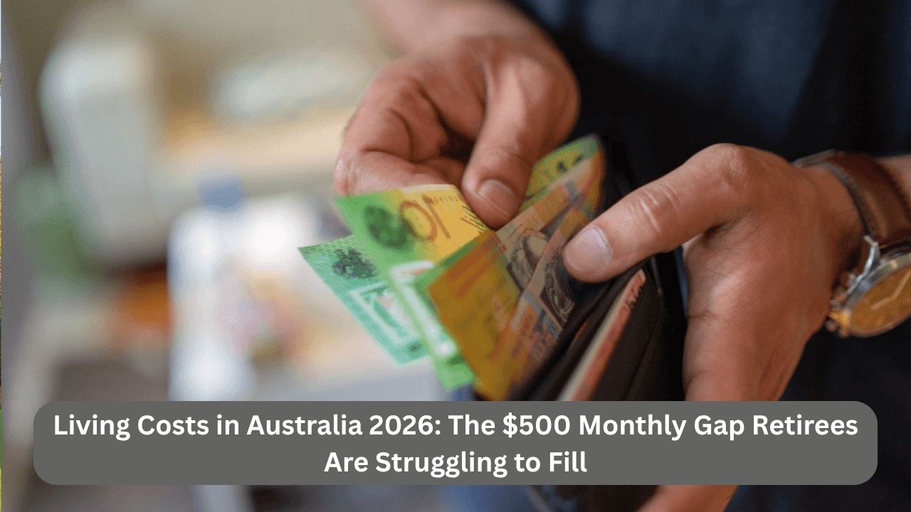 Living Costs in Australia 2026: The $500 Monthly Gap Retirees Are Struggling to Fill