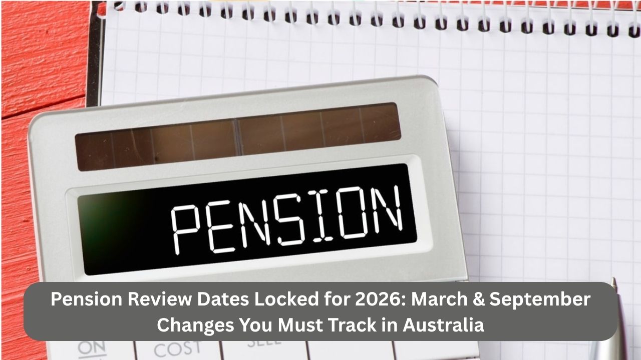 Pension Review Dates Locked for 2026: March & September Changes You Must Track in Australia